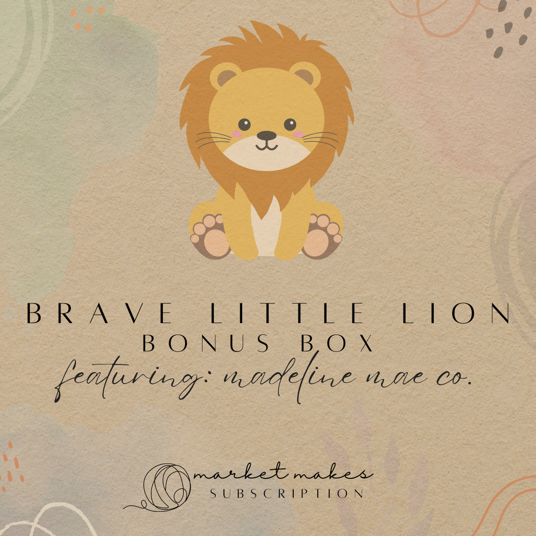 Brave Little Lion - Bonus Box - ft. Madeline Mae Co.