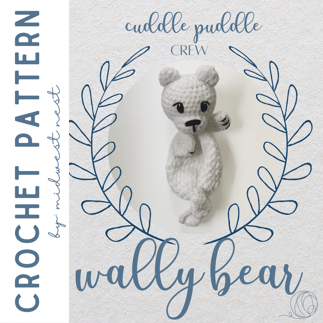 PATTERN: Cuddle Puddle Crew - Wally Bear